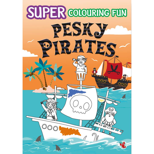 SUPER COLOURING FUN PESKY PIRATES by unknown author