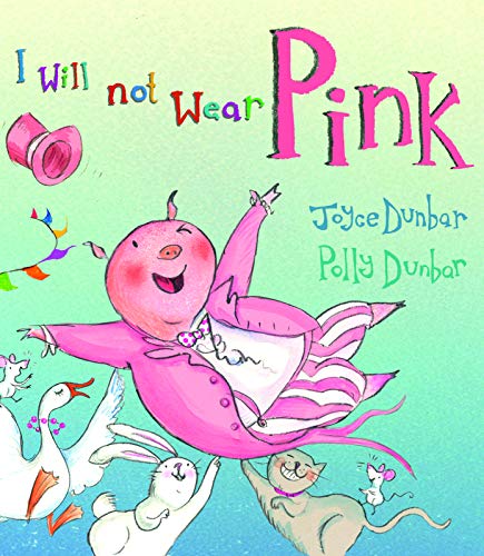 I Will Not Wear Pink by Joyce Dunbar
