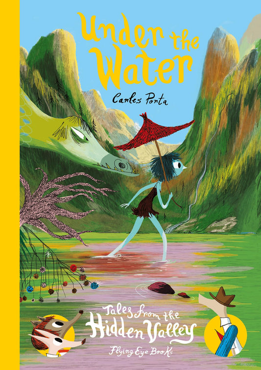 Under the Water: Tales from the Hidden Valley: Tales From the Hidden Valley Book Four by Carles Porta