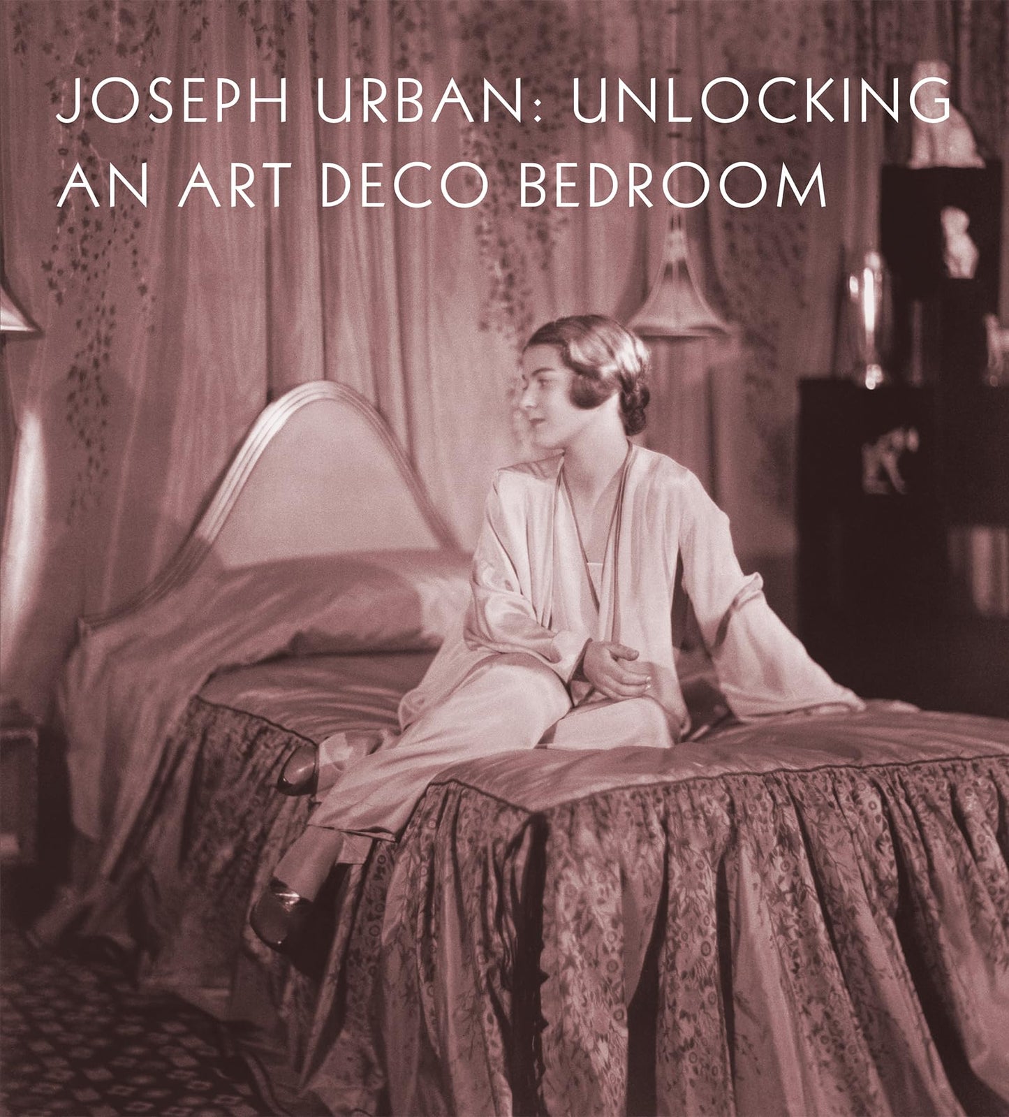 Joseph Urban: Unlocking an Art Deco Bedroom by Amy M. Dehan