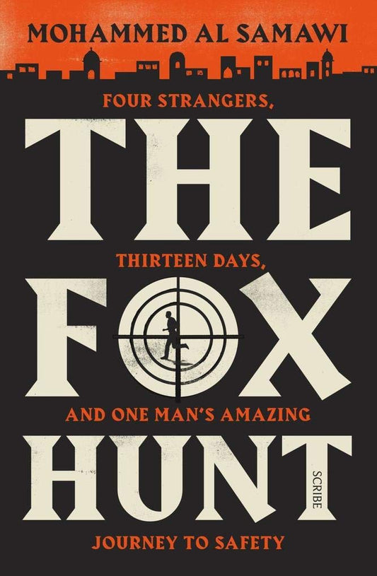 The Fox Hunt: four strangers, thirteen days, and one man's amazing journey to safety by Mohammed Al Samawi