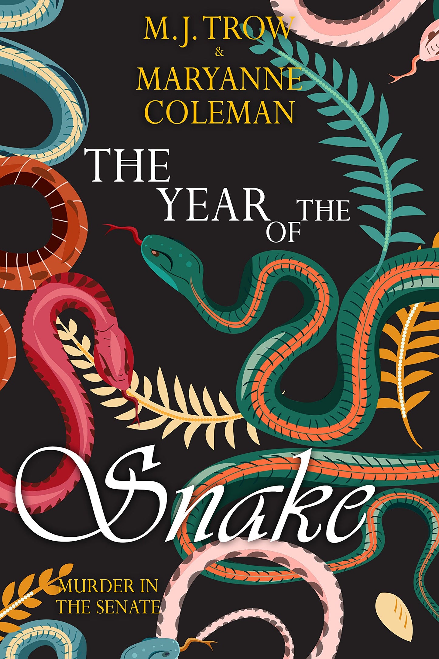 The Year of the Snake: Murder in the Senate by Trow, M. J.