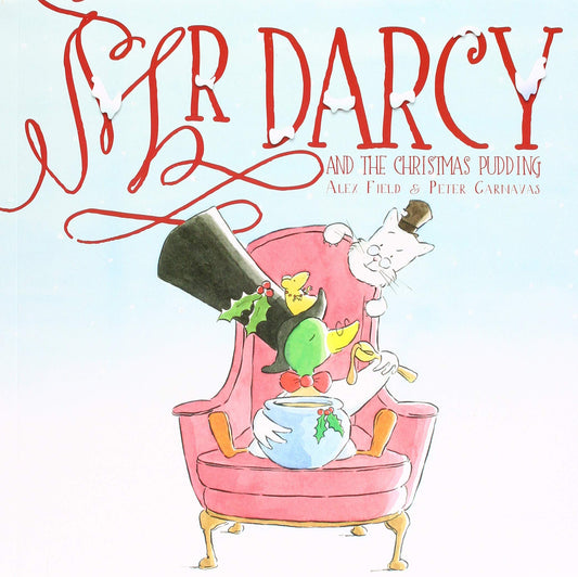 Mr Darcy And The Christmas Pudding by Alex Field