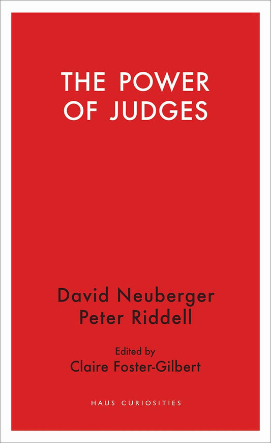 The Power of Judges (Haus Curiosities) by David Neuberger, Peter Riddell