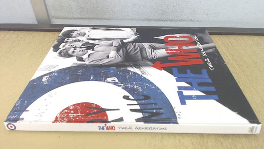 The Who: Their Generation by Michael O'Neill