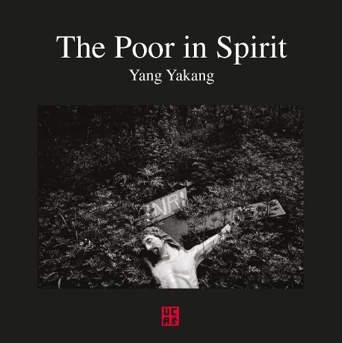 The Poor In Spirit: (Special Edition) by Yang Yankang