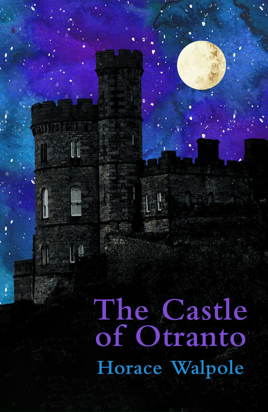 The Castle of Otranto (Legend Classics) by Horace Walpole