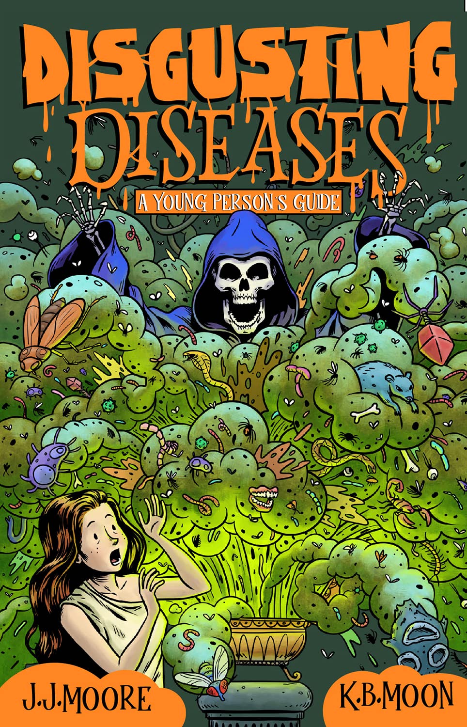 Disgusting Diseases by Jonathan J Moore