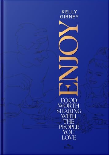 Enjoy: Food Worth Sharing with the People You Love by unknown author
