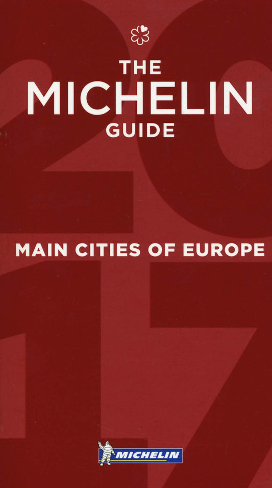 MICHELIN Guide Main Cities of Europe 2017: Restaurants & Hotels (Michelin Red Guide) by Michelin