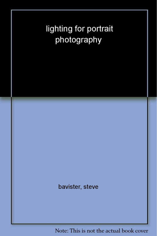 Lighting for Portrait Photography by Steve Bavister