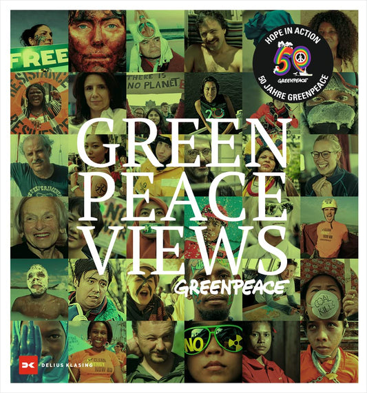Greenpeace Views: 50 Years Fighting for a Better Planet