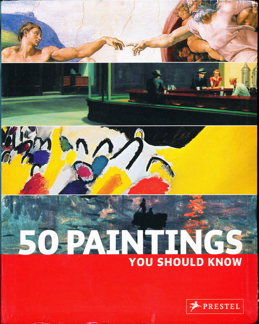 50 Paintings You Should Know by Kristina Lowis, Tamsin Pickeral