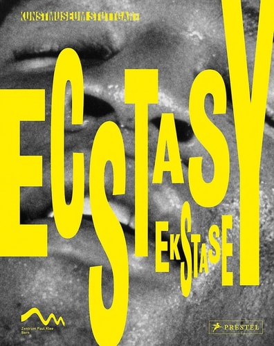 Ecstasy: In Art, Music and Dance