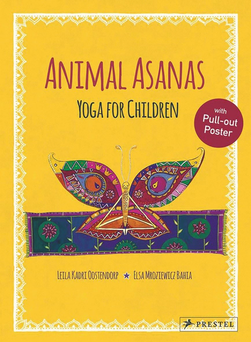 Animal Asanas: Yoga for Children by Leila Kadri Oostendorp