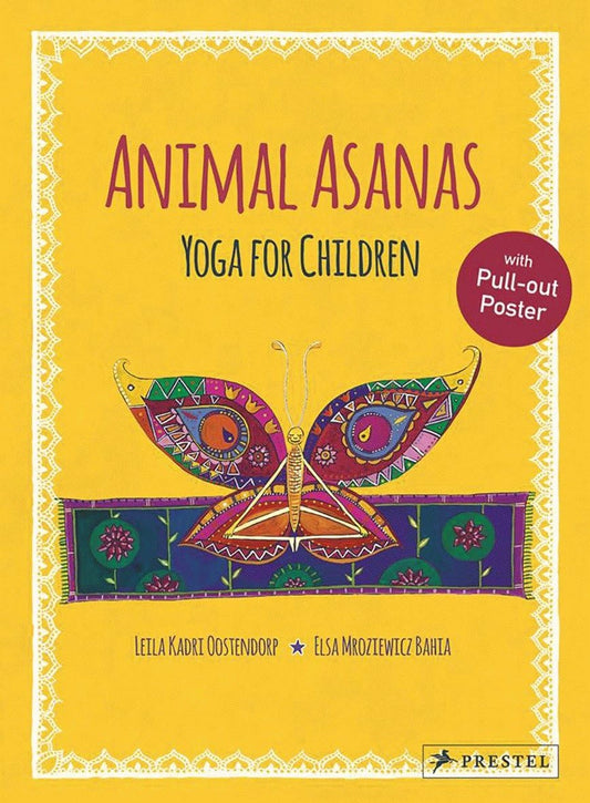 Animal Asanas: Yoga for Children by Leila Kadri Oostendorp