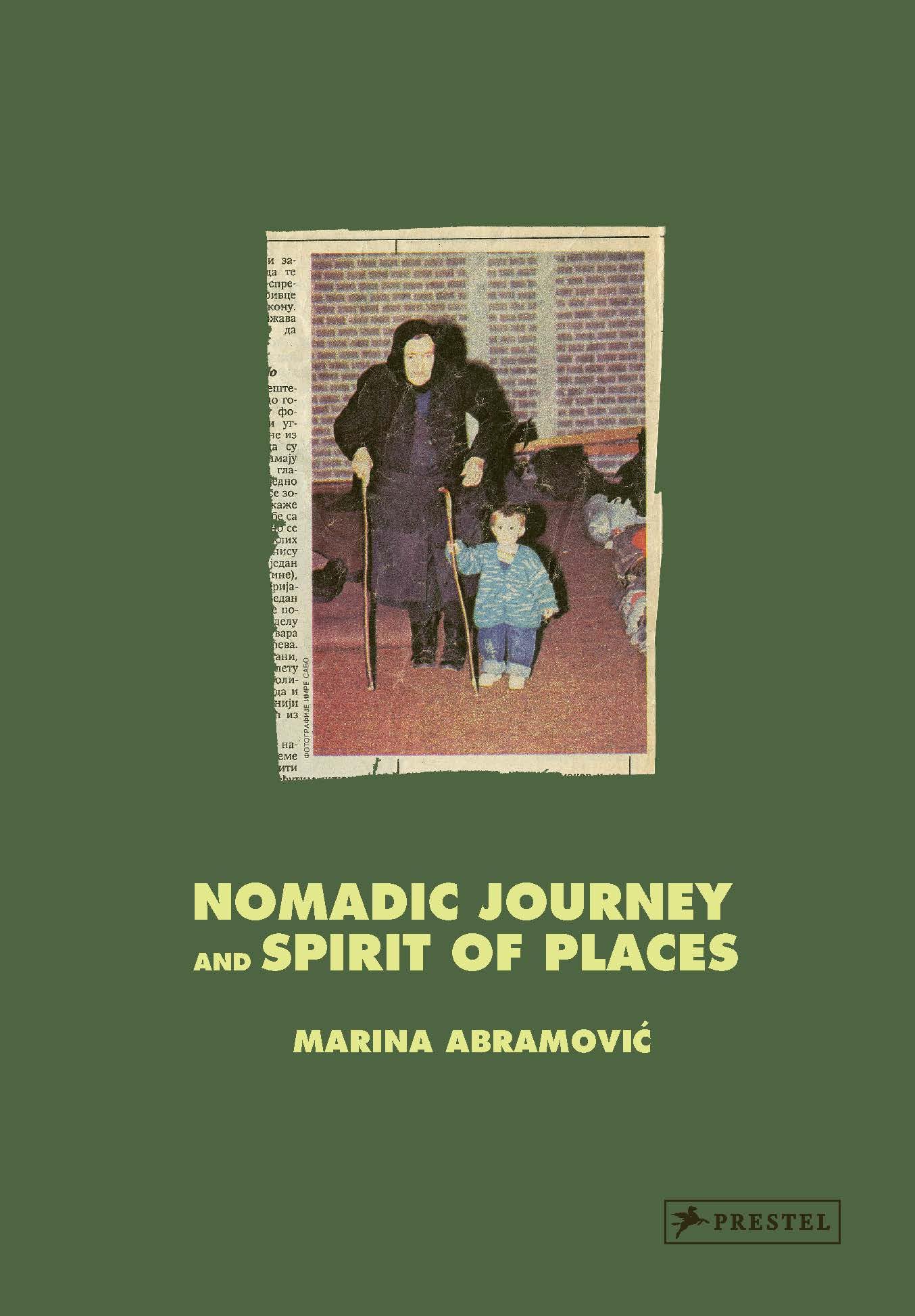 Marina Abramovic: Nomadic Journey and Spirit of Places by Marina Abramovic
