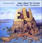 The Ten New Europeans by DIETER BURKAMP (herausgegeben von)