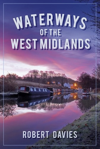 Waterways of the West Midlands by Davies