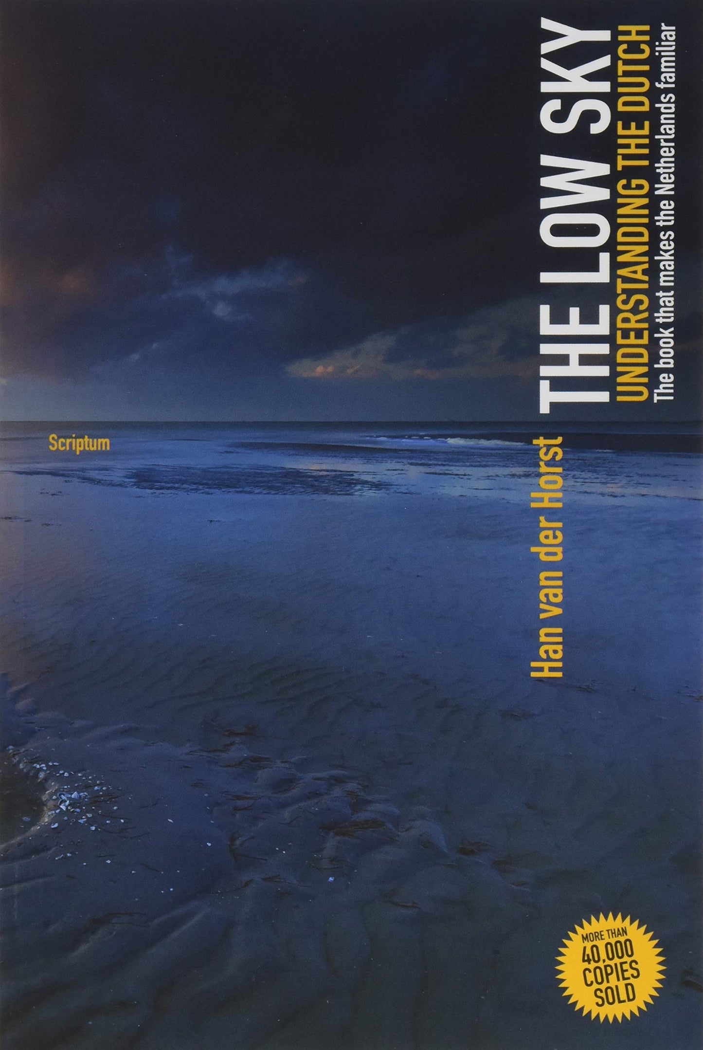 The Low Sky: Understanding the Dutch by Hand Van Der Horst