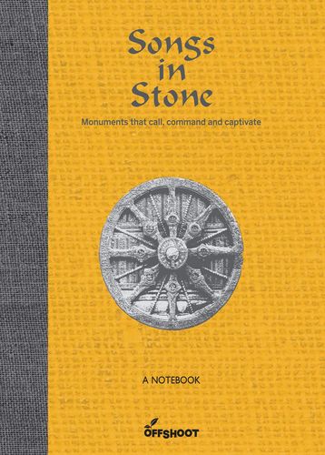 Songs in Stone: Monuments that Call, Command and Captivate (Forever Notebooks) by Meera Uberoi
