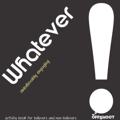 Whatever: Unbelievably engaging