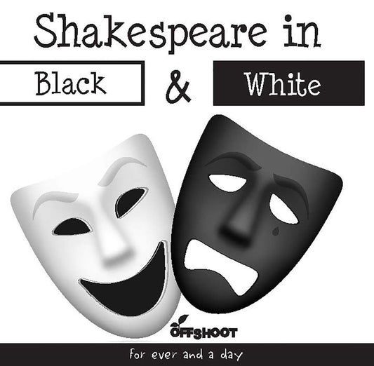 Shakespeare in Black and White: Words, words, mere words, no matter from the heart?