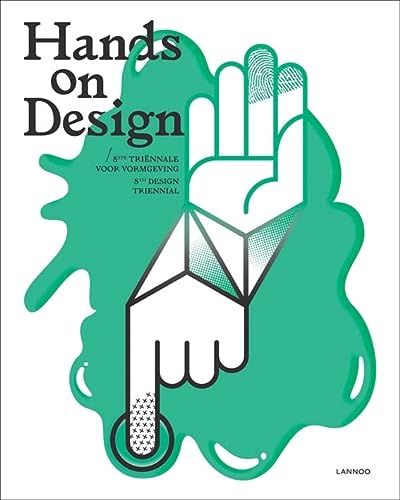 Hands on Design: 8th Design Triennial by Design Vlaanderen