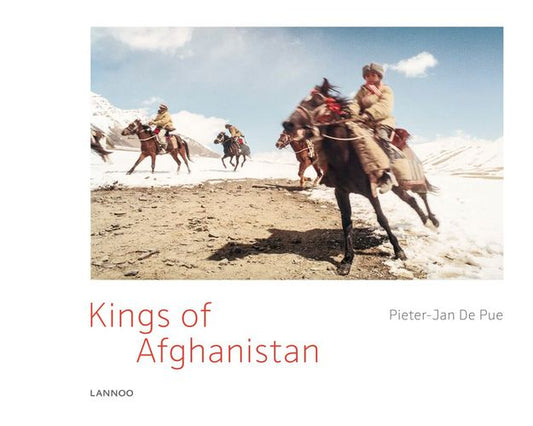 The Kings of Afghanistan by Pieter-Jan De Pue