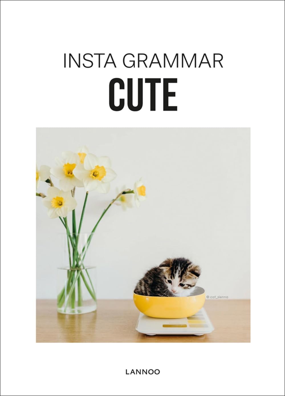 Insta Grammar: Cute (Insta Grammar, the Best of Instagram, Offline) by Irene Schampaert