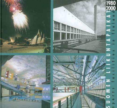Sports Facilities in Finland 1980:2000 by Kari Kuosma