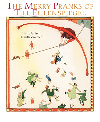Merry Pranks of Till Eulenspiegel (minedition Classic) by Heinz Janisch