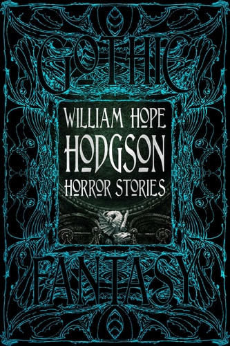 William Hope Hodgson Horror Stories by William Hope Hodgson