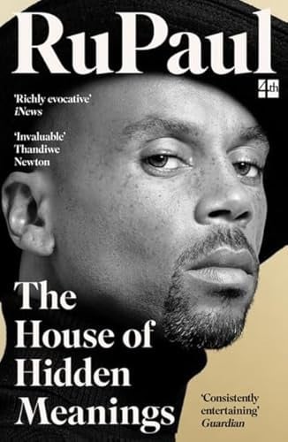 The house of hidden meanings: a memoir by RuPaul