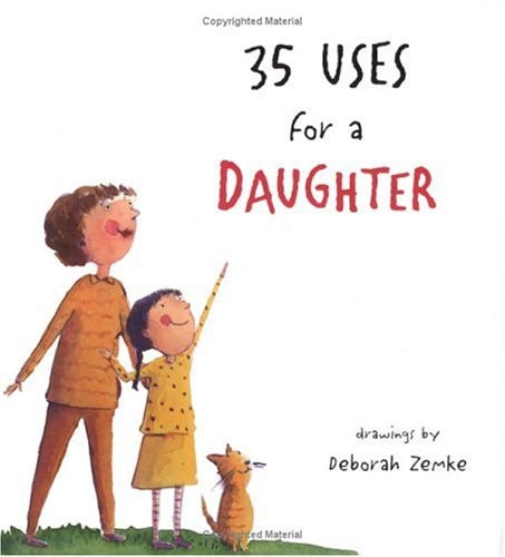 35 Uses for a Daughter by Harriet Ziefert
