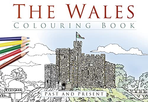 The Wales Colouring Book by The History Press