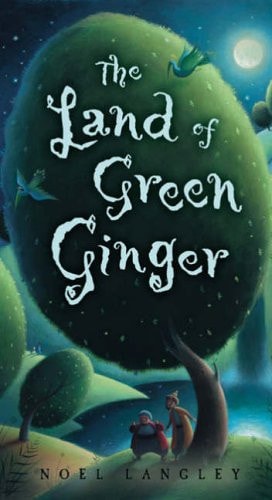 Land of Green Ginger by Noel Langley,Noel Langley