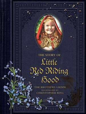 The Story of Little Red Riding Hood: (Kids Book for Red Riding Hood, Little Classic Tales) by Jacob Grimm, Wilhem Grimm