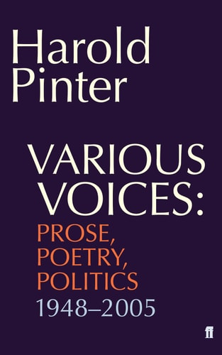 Various Voices: Prose, Poetry, Politics 1948-2005 by Harold Pinter