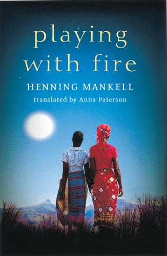 Playing with Fire by Henning Mankell