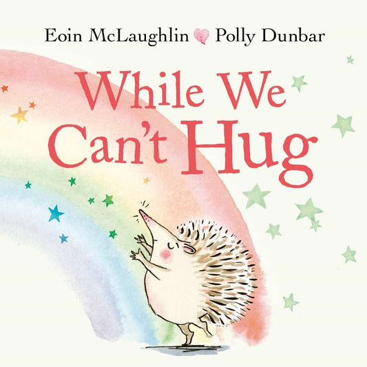 While We Can't Hug: Mini Gift Edition: 1 (Hedgehog & Friends) by Eoin McLaughlin