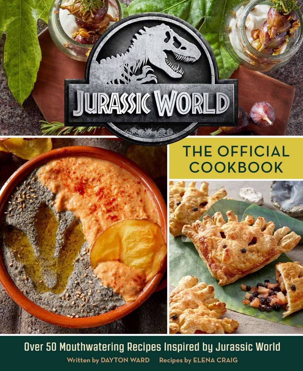Jurassic World: The Official Cookbook by Dayton Ward, Elena Craig