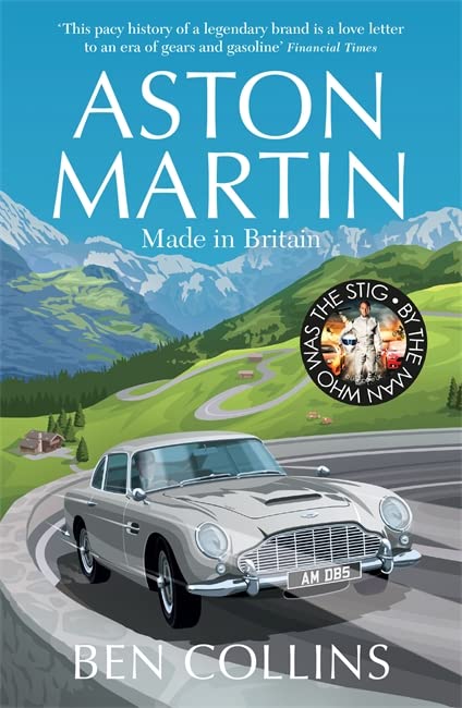 Aston Martin: Made in Britain by Ben Collins