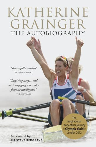 Katherine Grainger: The Autobiography by Katharine Grainger