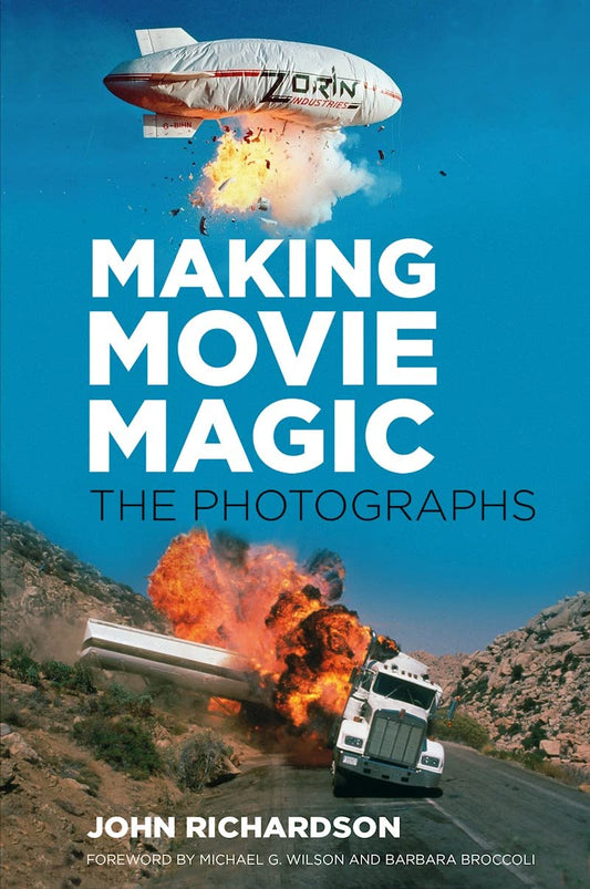 Making Movie Magic: The Photographs by John Richardson