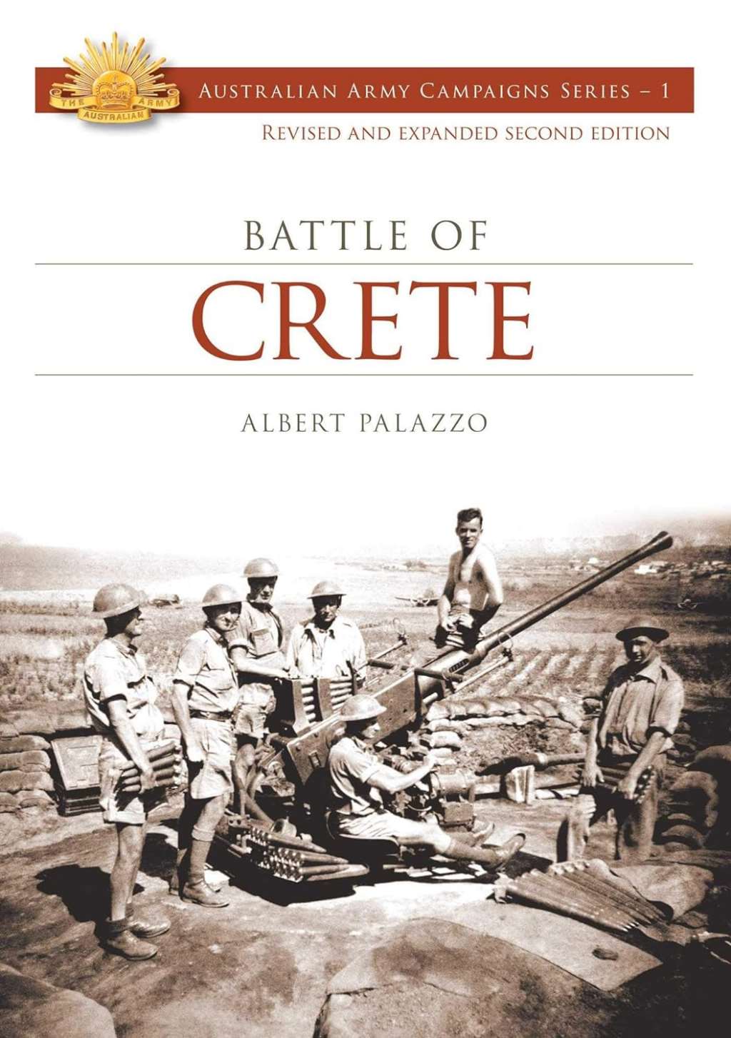 Battle of Crete (Australian Army Campaigns S) by Albert Palazzo