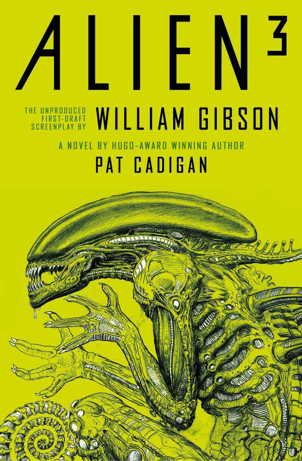Alien 3: The Unproduced Screenplay by William Gibson by Pat Cadigan, William Gibson
