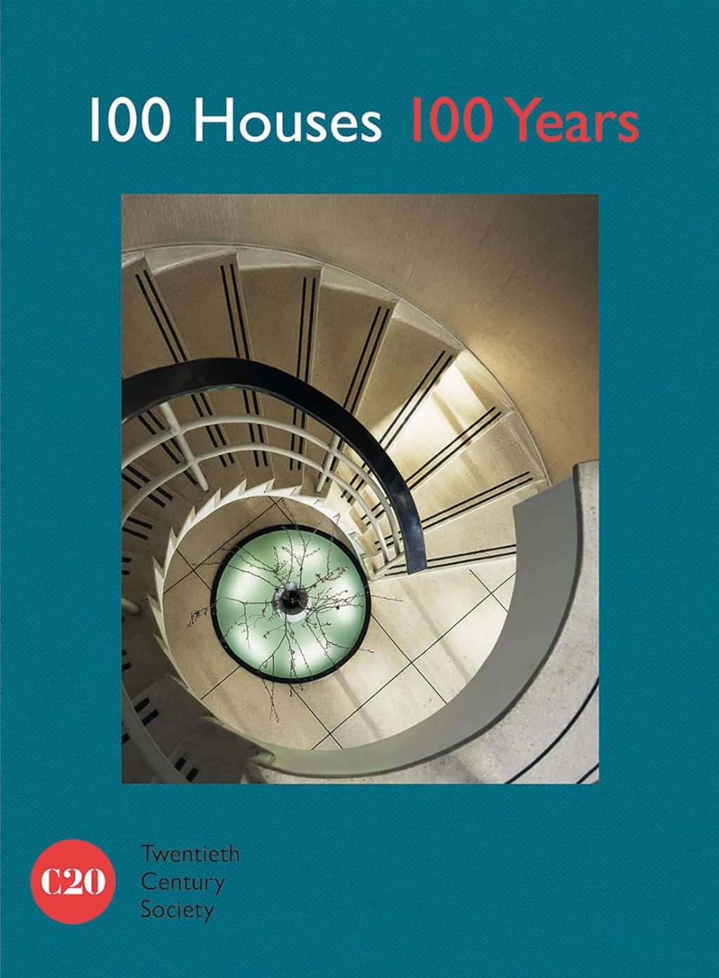 100 Houses 100 Years by Twentieth Century Society