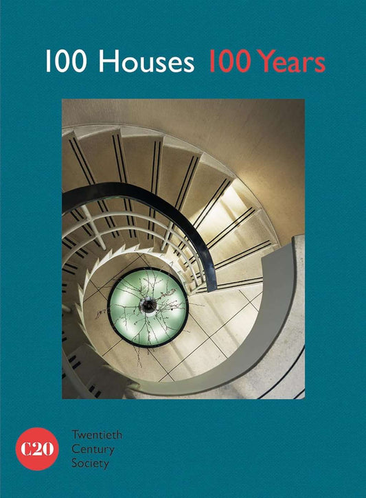 100 Houses 100 Years by Twentieth Century Society