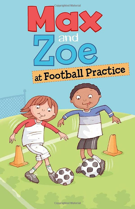 Max and Zoe: Max and Zoe at Football Practice by Shelley Swanson Sateren